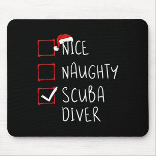 Nice Naughty Scuba Diver List Christmas Santa Clau Mouse Pad
