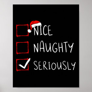 Nice Naughty Seriously Christmas List Xmas Santa C Poster