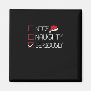 Nice Naughty Seriously Christmas Modern Style  Magnet