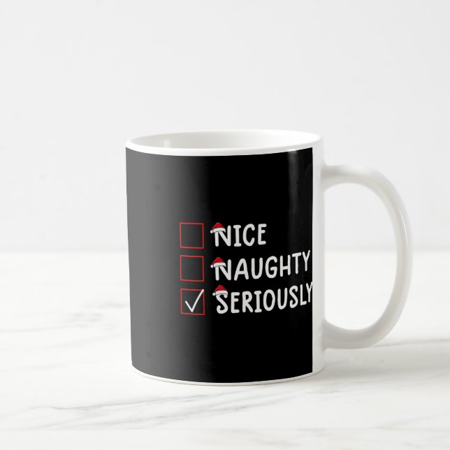 Nice Naughty Seriously Cute Christmas  Coffee Mug (Right)