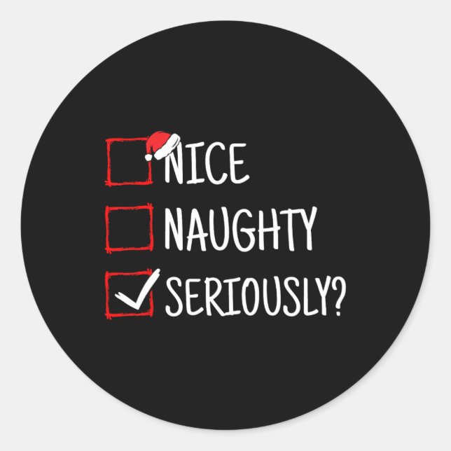 Nice Naughty Seriously Funny Christmas  Classic Round Sticker (Front)