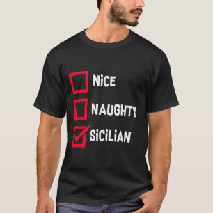 Nice Naughty Sicilian Funny Christmas List Sicily T-Shirt