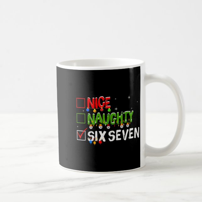 Nice Naughty Six Seven Meme Funny 67 Brainrot Chri Coffee Mug (Right)