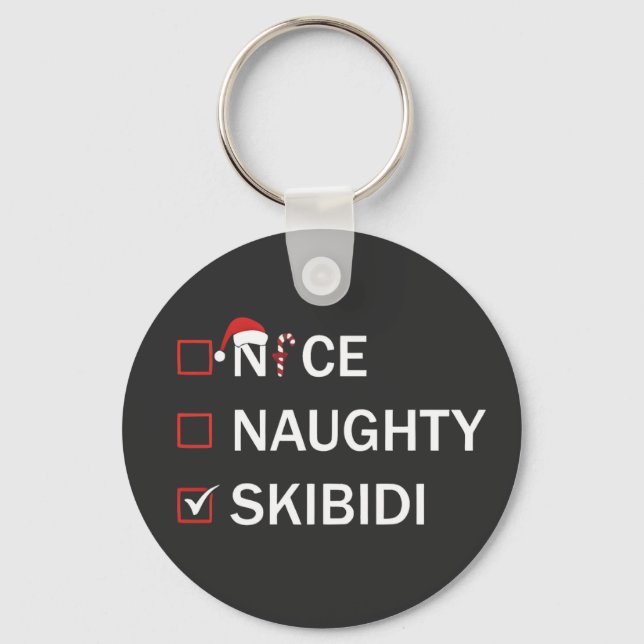 Nice Naughty Skibidi Funny Christmas Gen Alpha  Key Ring (Front)