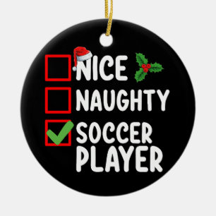 Nice Naughty Soccer Player Christmas Holiday Ceramic Ornament