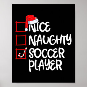 Nice Naughty Soccer Player Fun Soccer Christmas Li Poster