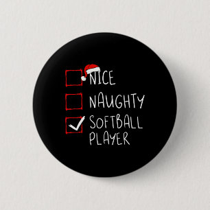 Nice Naughty Softball Player Christmas List Santa 6 Cm Round Badge