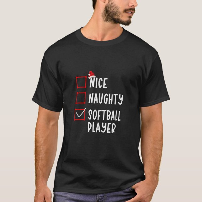 Nice Naughty Softball Player Funny Christmas List  T-Shirt (Front)