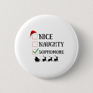 Nice Naughty Sophomore Funny Christmas List 6 Cm Round Badge