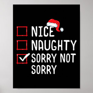 Nice Naughty Sorry Not Sorry Christmas List  Poster