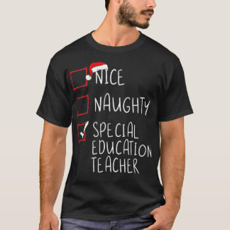 Nice Naughty Special Education Teacher Christmas L T-Shirt