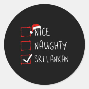 Nice Naughty Sri Lankan Christmas Sri Lanka Herita Classic Round Sticker