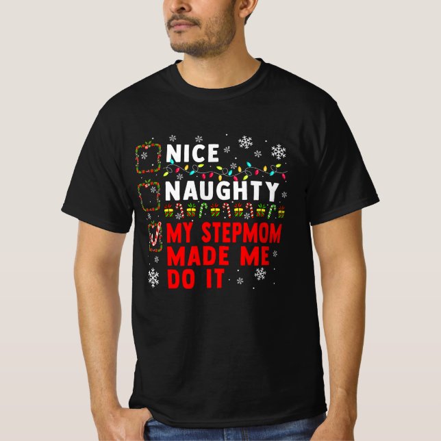 Nice Naughty Stepmom Do It Christmas T-Shirt (Front)
