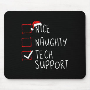 Nice Naughty Tech Support Christmas Customer Servi Mouse Pad