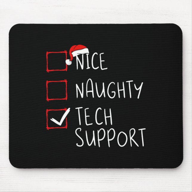 Nice Naughty Tech Support Christmas Customer Servi Mouse Pad (Front)