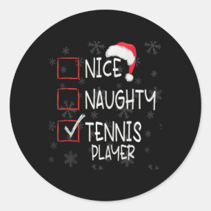 Nice Naughty Tennis Player List Christmas Santa Cl Classic Round Sticker