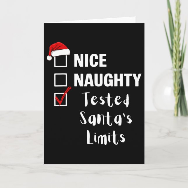 Nice Naughty Tested Santa's Limits - Funny Santa C Card (Front)