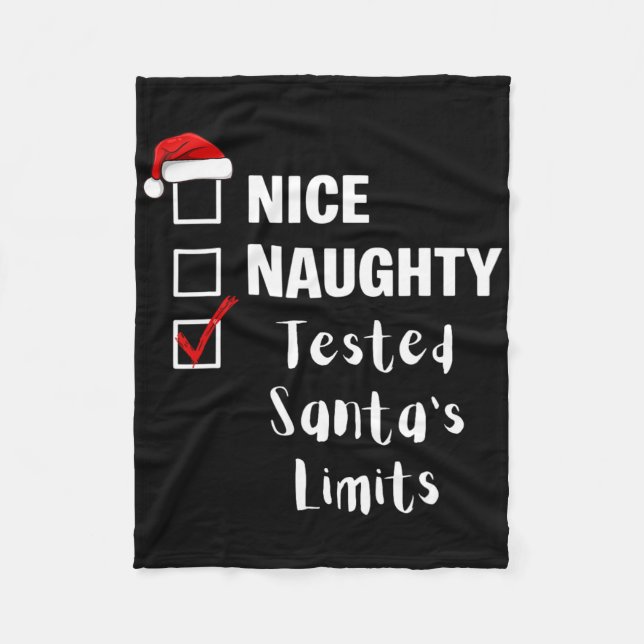 Nice Naughty Tested Santa's Limits - Funny Santa C Fleece Blanket (Front)