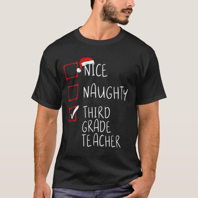 Nice Naughty Third Grade Teacher Christmas List Sa T-Shirt (Front)