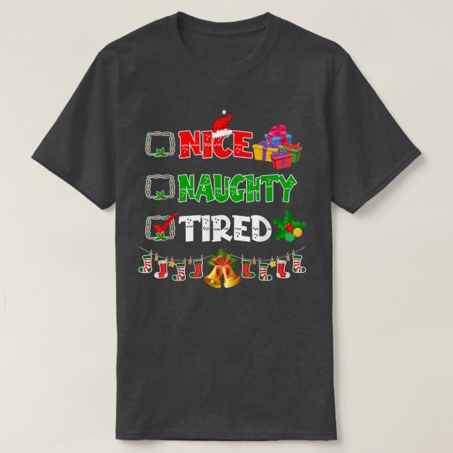 Nice Naughty Tired Christmas Lights Ornaments Sant T-Shirt (Design Front)