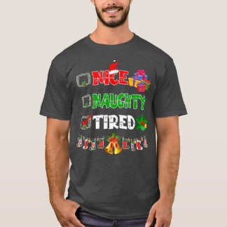 Nice Naughty Tired Christmas Lights Ornaments Sant T-Shirt