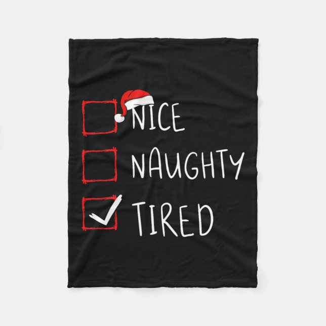 Nice Naughty Tired Christmas List Xmas Santa Claus Fleece Blanket (Front)