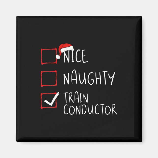 Nice Naughty Train Conductor Christmas List Engine Magnet (Front)