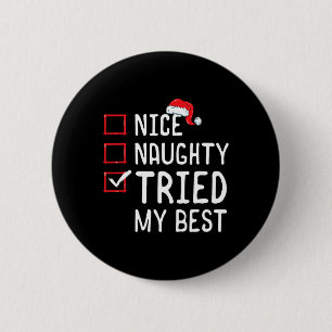 Nice Naughty Tried My Best Christmas List 6 Cm Round Badge