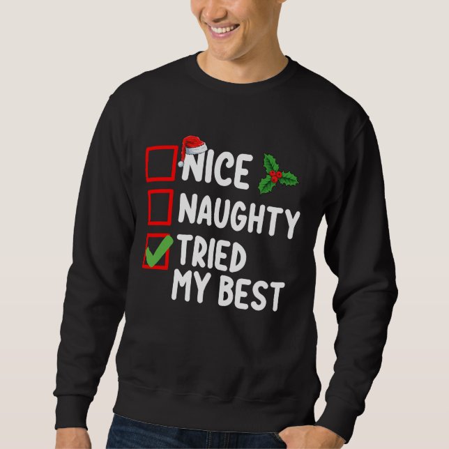 Nice Naughty Tried My Best Christmas List Holiday Sweatshirt (Front)