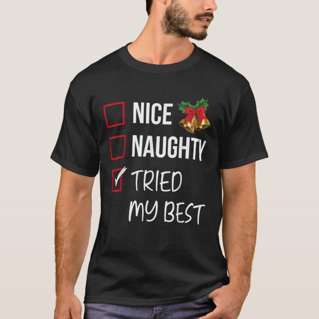 Nice Naughty Tried My Best Christmas List Xmas San T-Shirt (Front)