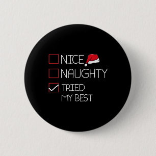 Nice Naughty Tried My Best Christmas Pajama Funny 6 Cm Round Badge