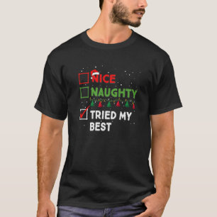 Nice Naughty Tried My Best Funny Christmas List Sa T-Shirt