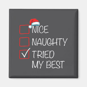 Nice Naughty Tried My Christmas List Santa Hat Magnet