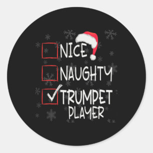 Nice Naughty Trumpet Player List Christmas Santa C Classic Round Sticker