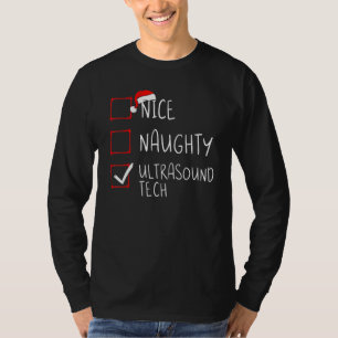 Nice Naughty Ultrasound Tech Christmas List Santa T-Shirt