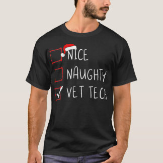 Nice Naughty Vet Tech Christmas List Veterinarian  T-Shirt