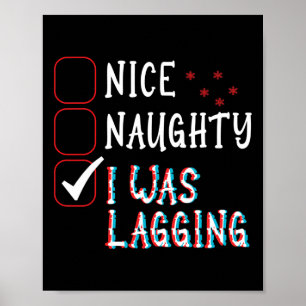 Nice Naughty Videos Games Gamer Fun Lag Christmas  Poster