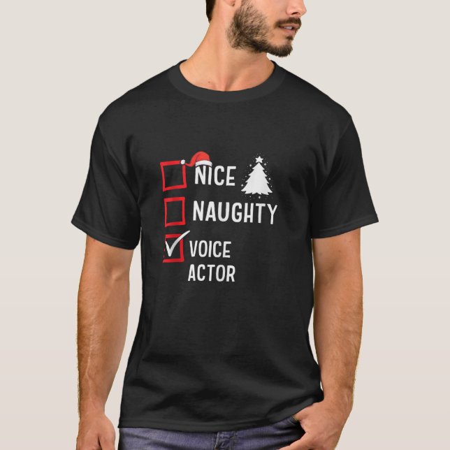 Nice Naughty Voice Actor Xmas Holiday Santa Claus  T-Shirt (Front)