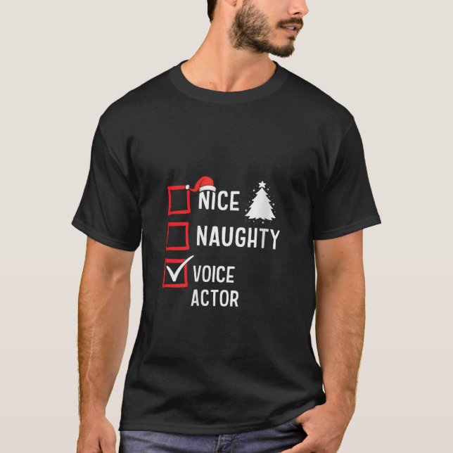 Nice Naughty Voice Actor Xmas Holiday Santa Claus  T-Shirt (Front)