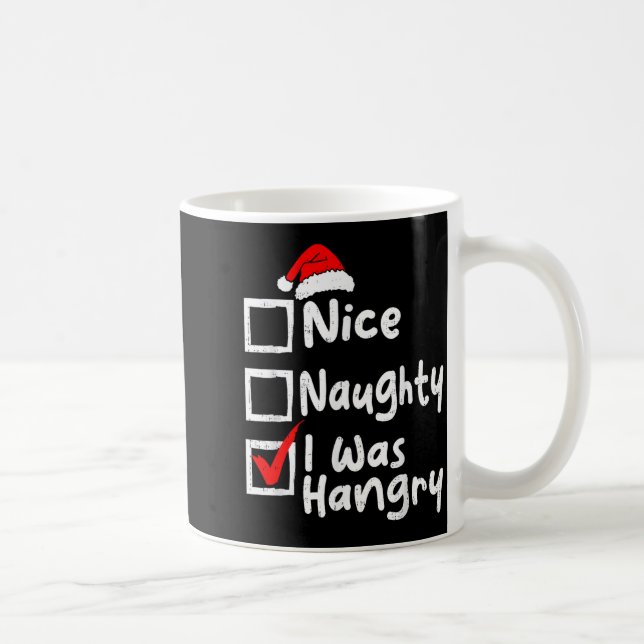 Nice Naughty Was Hungry Funny Christmas List Famil Coffee Mug (Right)