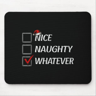 Nice Naughty Whatever Christmas List Funny Xmas Mouse Pad