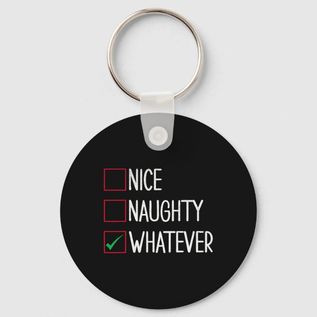 Nice Naughty Whatever Funny Christmas  Key Ring (Front)