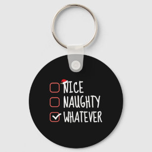 Nice Naughty Whatever Funny Christmas List Santa C Key Ring