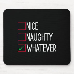 Nice Naughty Whatever Funny Christmas Mouse Pad