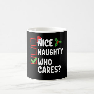 Nice Naughty Who Cares Christmas List Family Coffee Mug