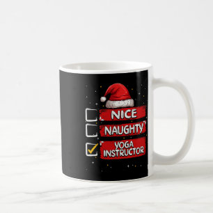 Nice Naughty Yoga Instructor Christmas List Santa  Coffee Mug