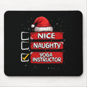 Nice Naughty Yoga Instructor Christmas List Santa Mouse Pad