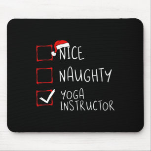 Nice Naughty Yoga Instructor Christmas List Santa  Mouse Pad