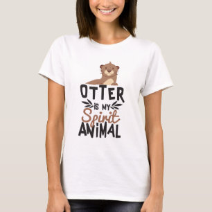 Nice Otter Is My Spirit Animal Print T-Shirt