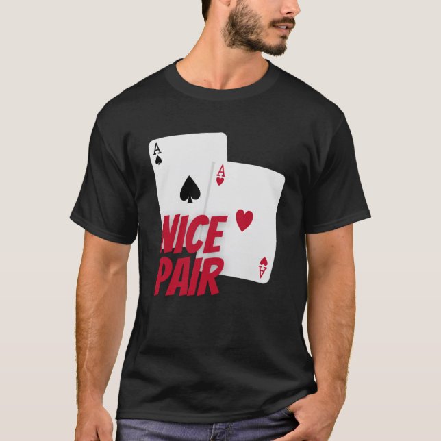 Nice Pair  Poker Aces T-Shirt (Front)